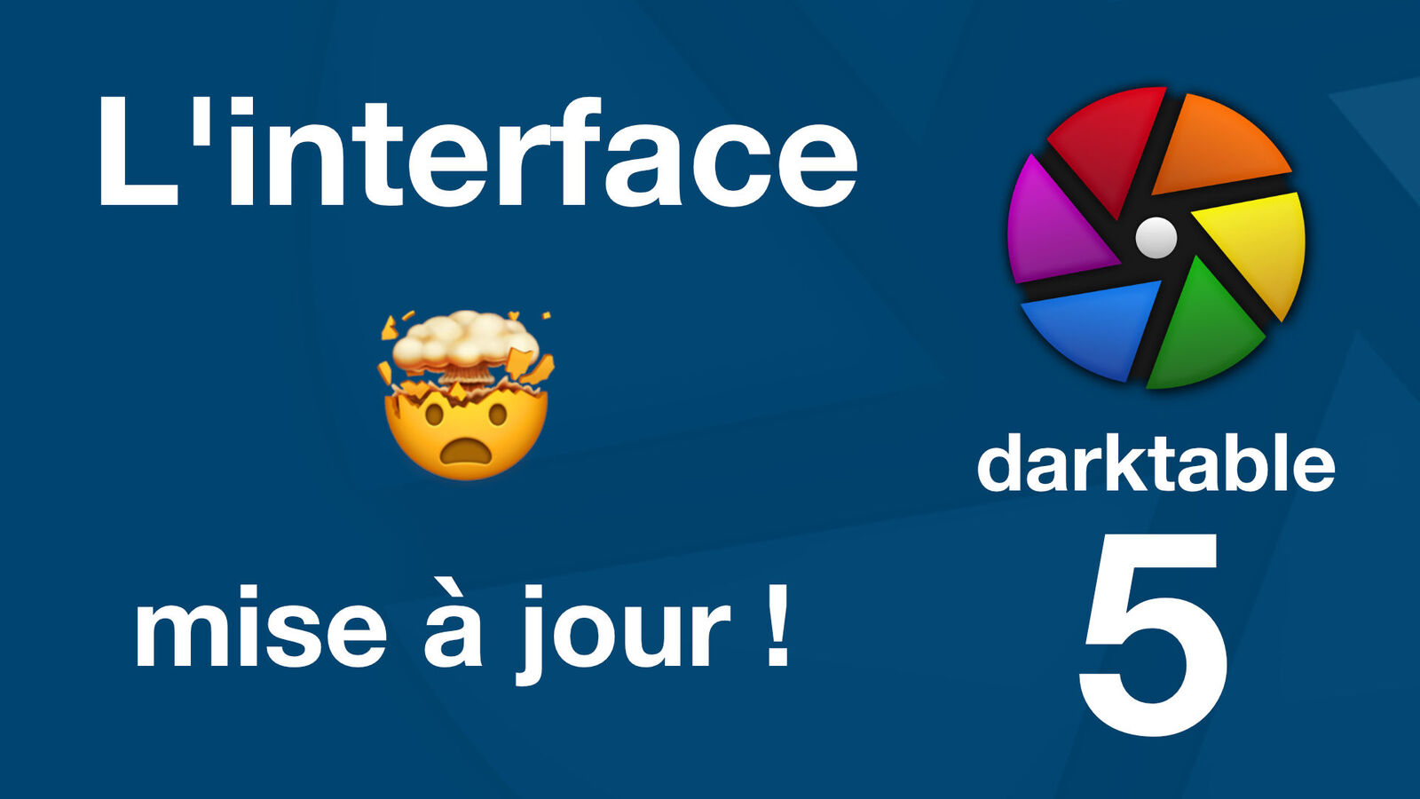 Darktable 5.0, l'interface mise à jour
